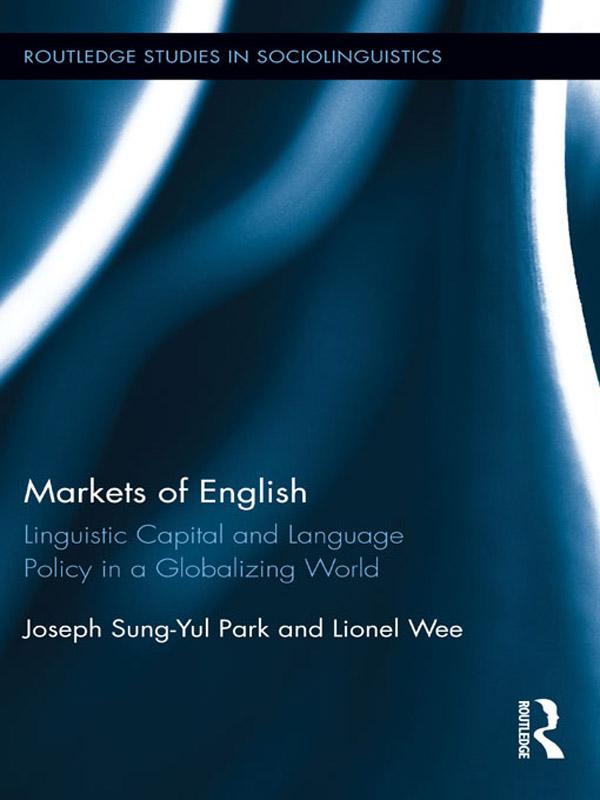 Markets of English by Joseph Sung-Yul Park, Lionel Wee
