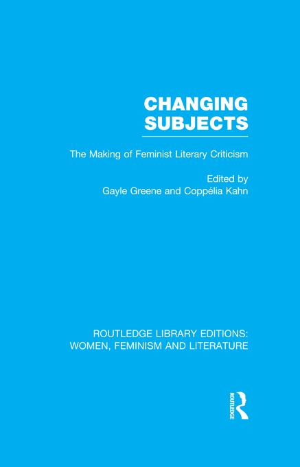 Changing Subjects by Coppélia Kahn, Gayle Greene