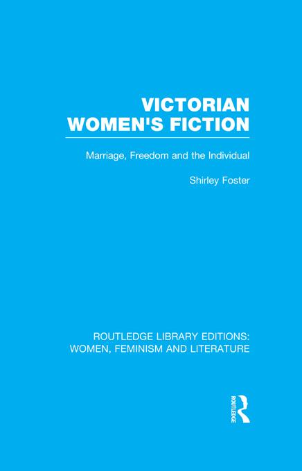 Victorian Women's Fiction by Shirley Foster