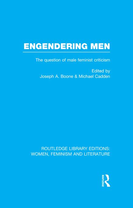 Engendering Men by Joseph A. Boone, Michael Cadden