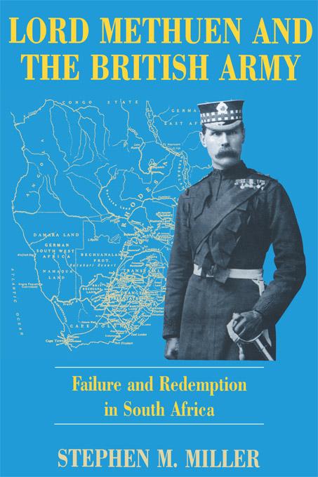 Lord Methuen and the British Army by Stephen M. Miller