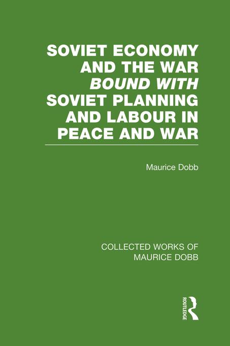 Soviet Economy and the War bound with Soviet Planning and Labour by Maurice Dobb