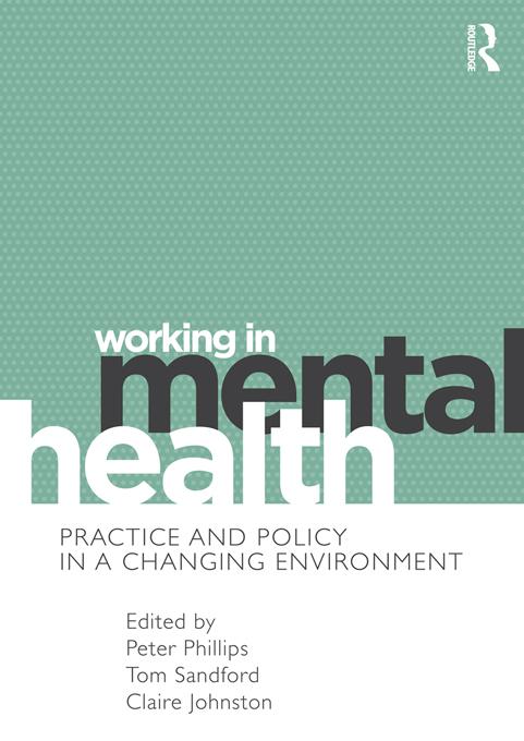 Working in Mental Health by Claire Johnston, Peter Phillips, Tom Sandford
