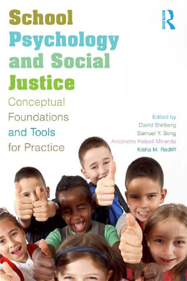 School Psychology and Social Justice by Antoinette Halsell Miranda, David Shriberg, Kisha Radliff, Samuel Y. Song