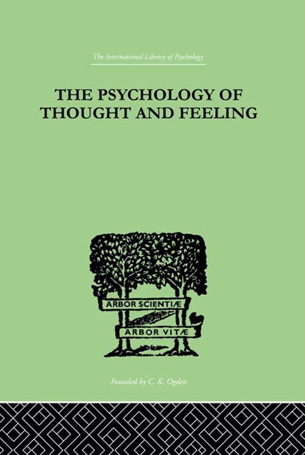 The Psychology Of Thought And Feeling by Charles Platt