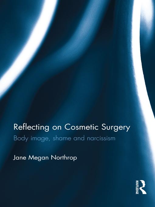 Reflecting on Cosmetic Surgery by Jane Northrop