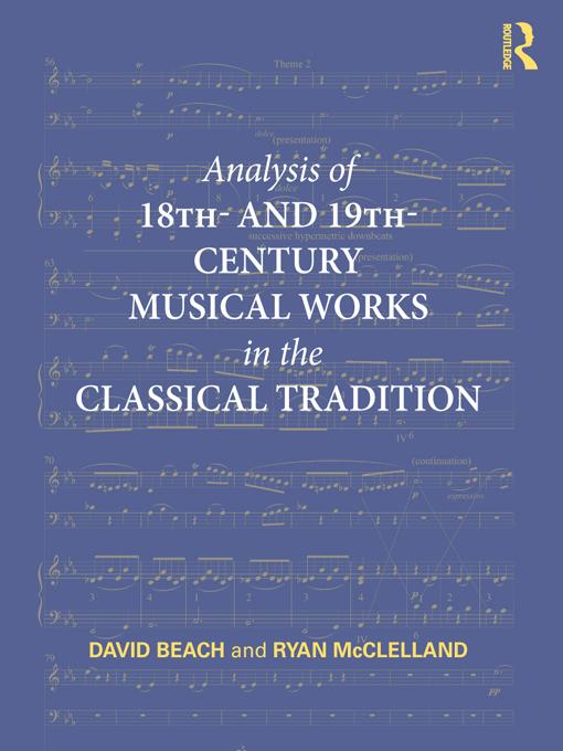 Analysis of 18th- and 19th-Century Musical Works in the Classical Tradition by David Beach, Ryan McClelland
