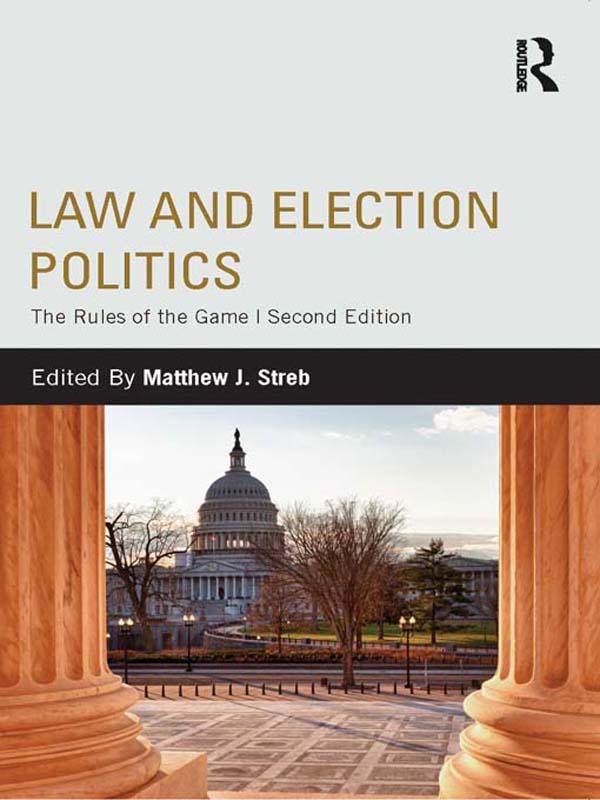 Law and Election Politics by Matthew J. Streb