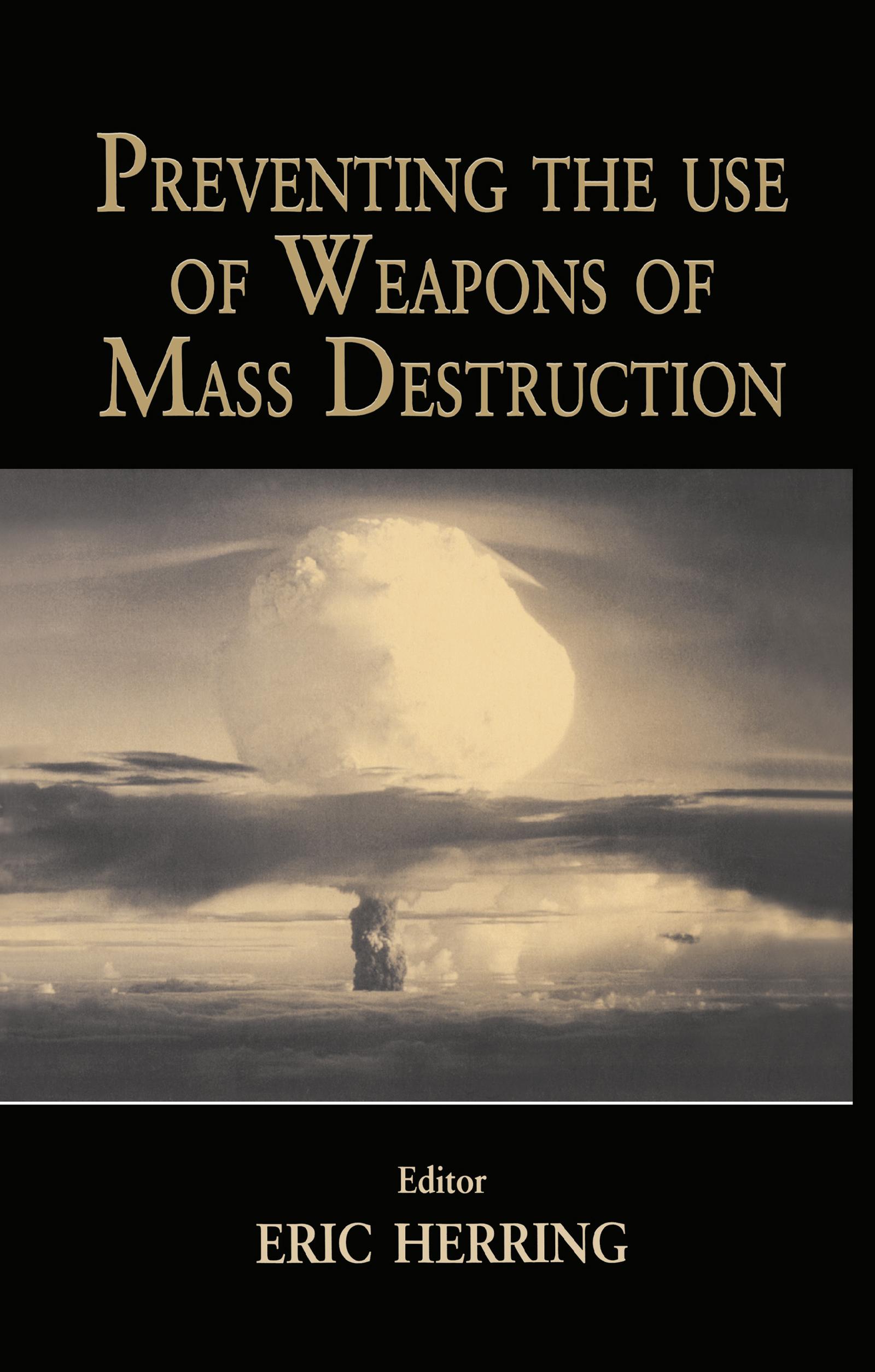 Preventing the Use of Weapons of Mass Destruction