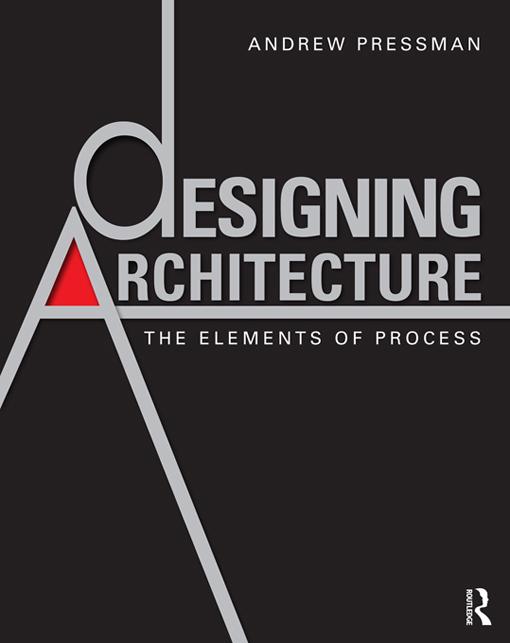 Designing Architecture by Andrew Pressman