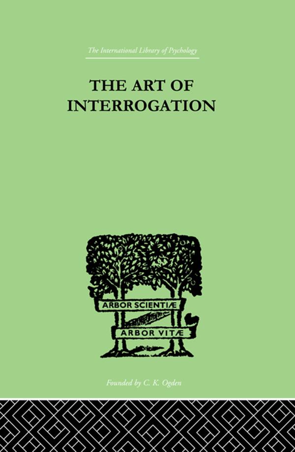 The Art Of Interrogation by E R Hamilton