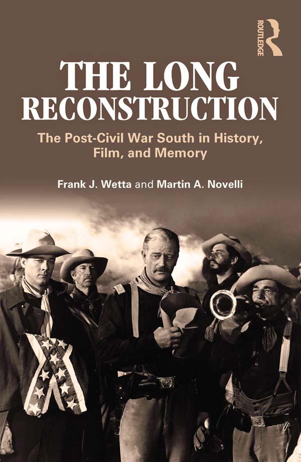 The Long Reconstruction by Frank J. Wetta, Martin A. Novelli