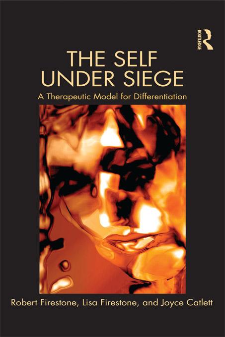 The Self Under Siege by Joyce Catlett, Lisa Firestone, Robert W. Firestone