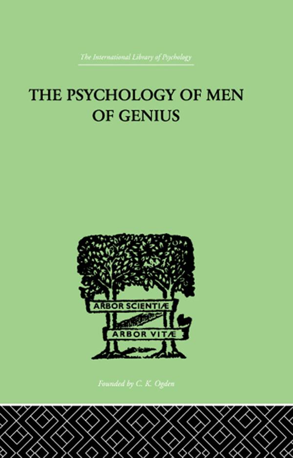 The Psychology Of Men Of Genius by Ernst Kretschmer