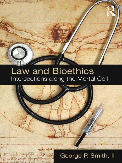 Law and Bioethics by George P. Smith II