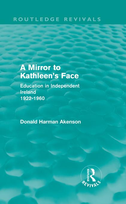 A Mirror to Kathleen's Face by Donald Akenson
