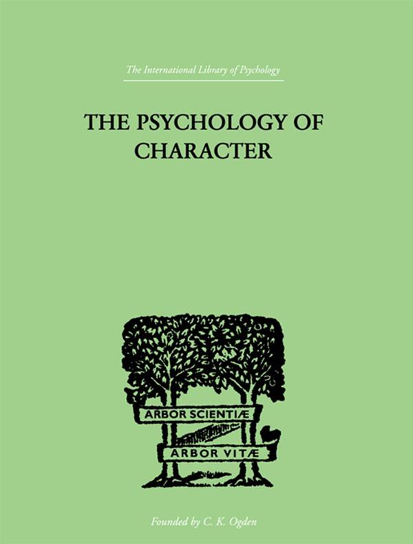The Psychology Of Character by A.A. Roback