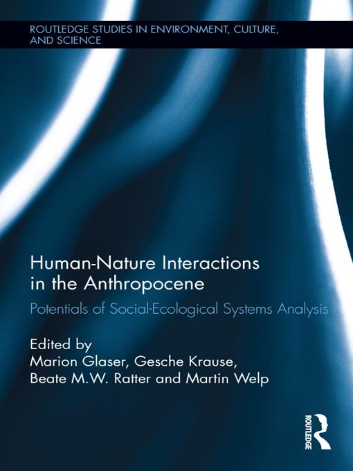 Human-Nature Interactions in the Anthropocene by Beate M.W. Ratter, Gesche Krause, Marion Glaser, Martin Welp