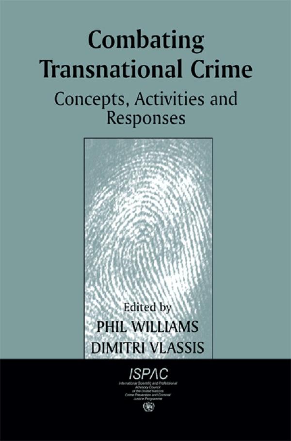 Combating Transnational Crime by Dimitri Vlassis, Phil Williams
