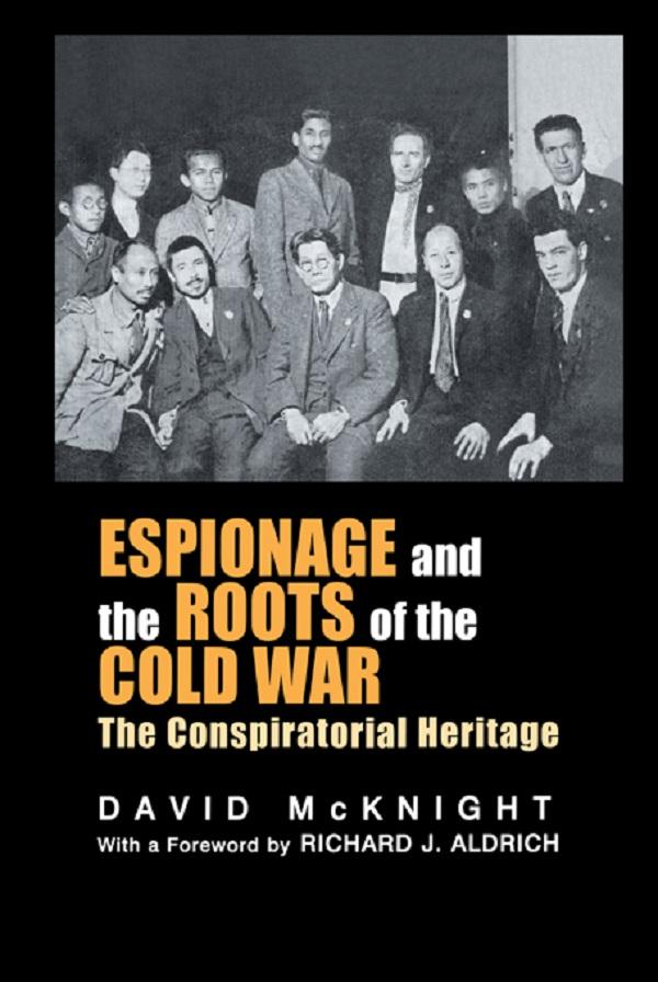 Espionage and the Roots of the Cold War by David McKnight