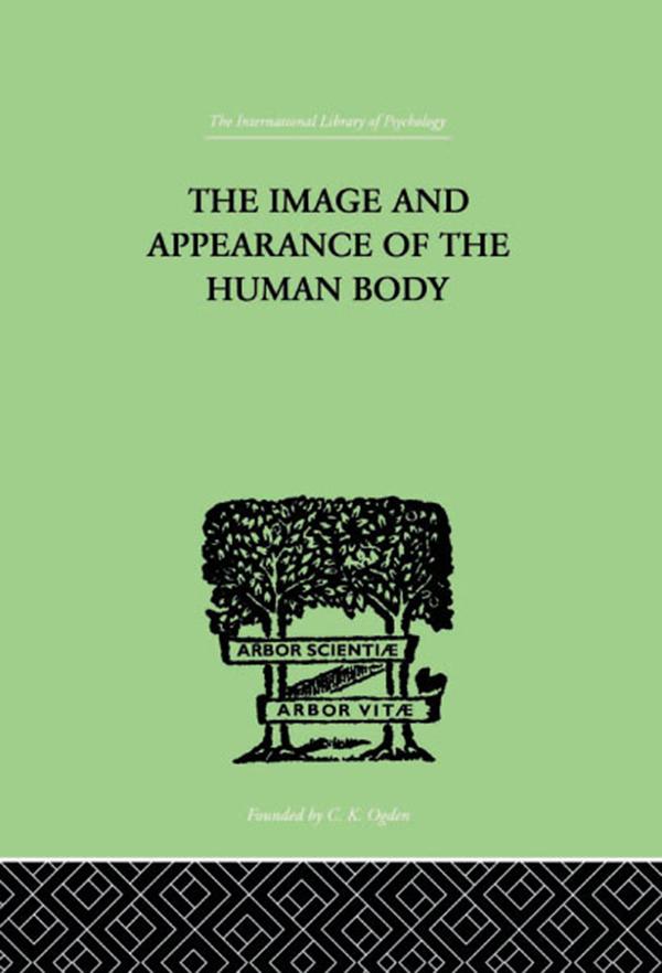 The Image and Appearance of the Human Body by Paul Schilder