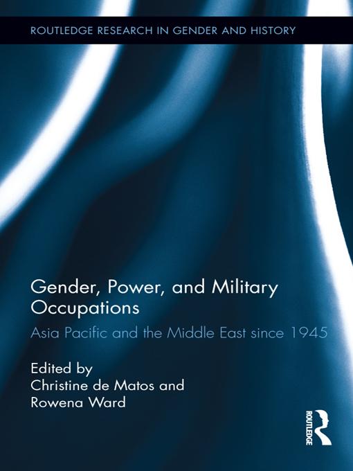 Gender, Power, and Military Occupations by Christine De Matos, Rowena Ward