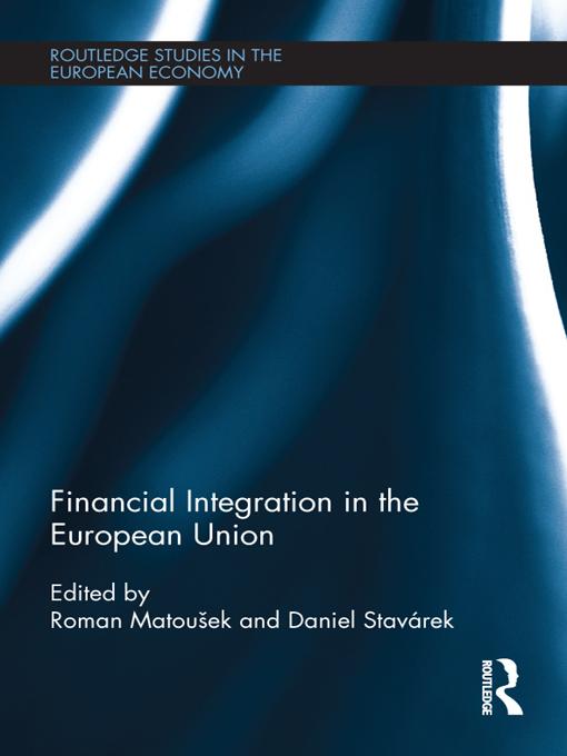 Financial Integration in the European Union by Daniel Stavárek, Roman Matoušek