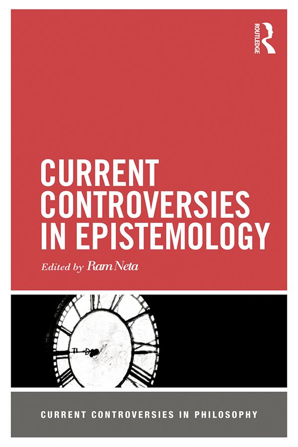 Current Controversies in Epistemology