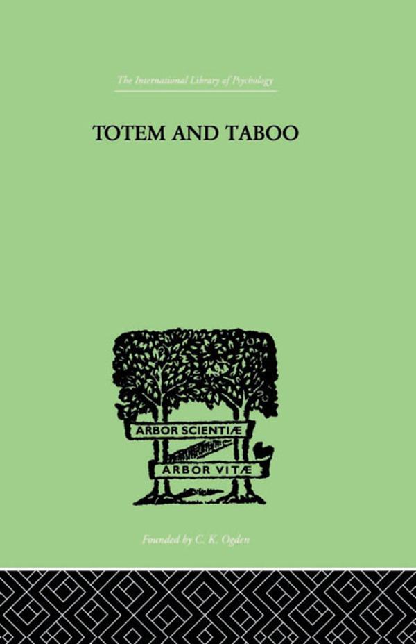 Totem And Taboo by Sigmund Freud