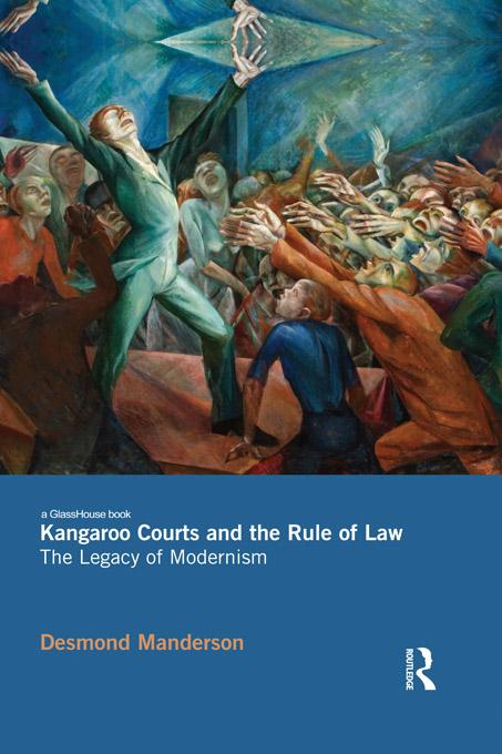 Kangaroo Courts and the Rule of Law by Desmond Manderson
