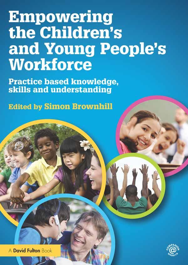 Empowering the Children’s and Young People's Workforce by Simon Brownhill