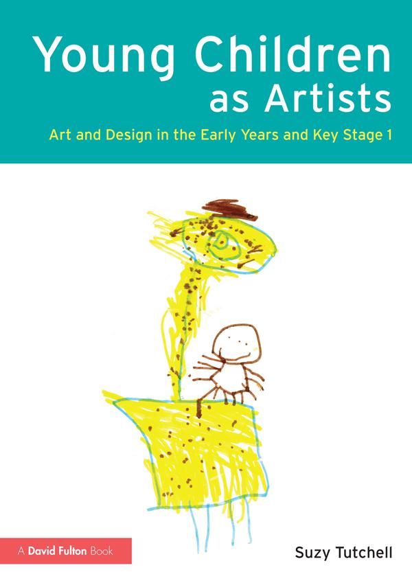 Young Children as Artists by Suzy Tutchell