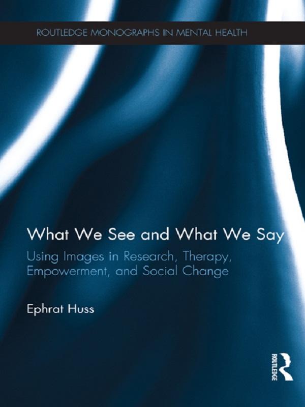 What We See and What We Say by Ephrat Huss