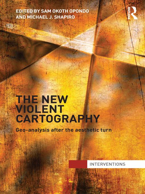The New Violent Cartography by Michael Shapiro, Samson Opondo