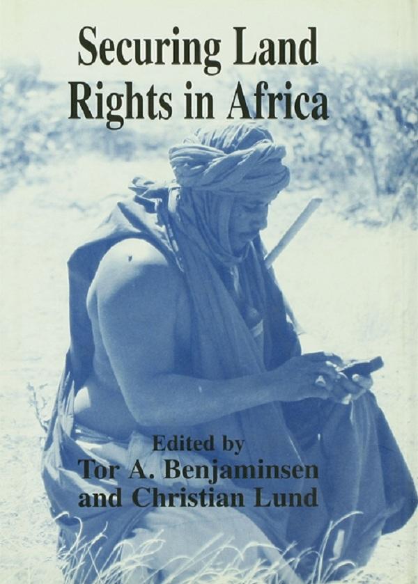 Securing Land Rights in Africa by Christian Lund, Tor A. Benjaminsen