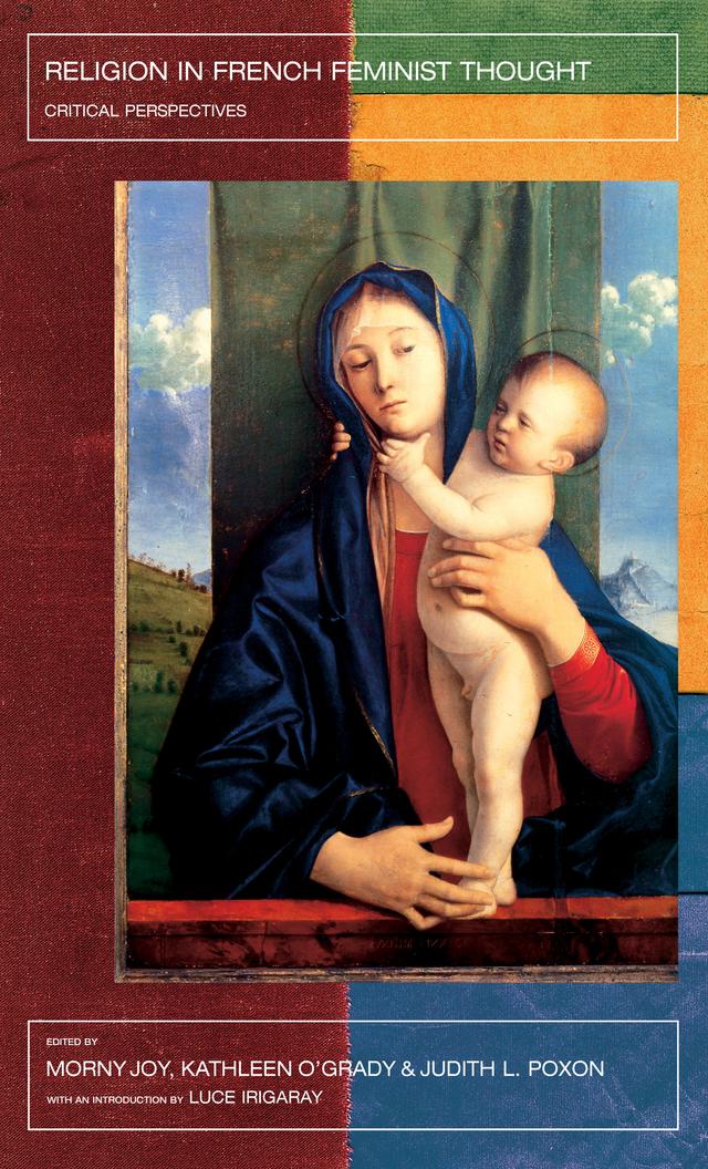 Religion in French Feminist Thought by Judith L. Poxon, Kathleen O'Grady, Morny Joy