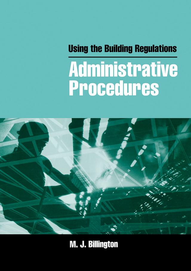Using the Building Regulations: Administrative Procedures by Mike Billington