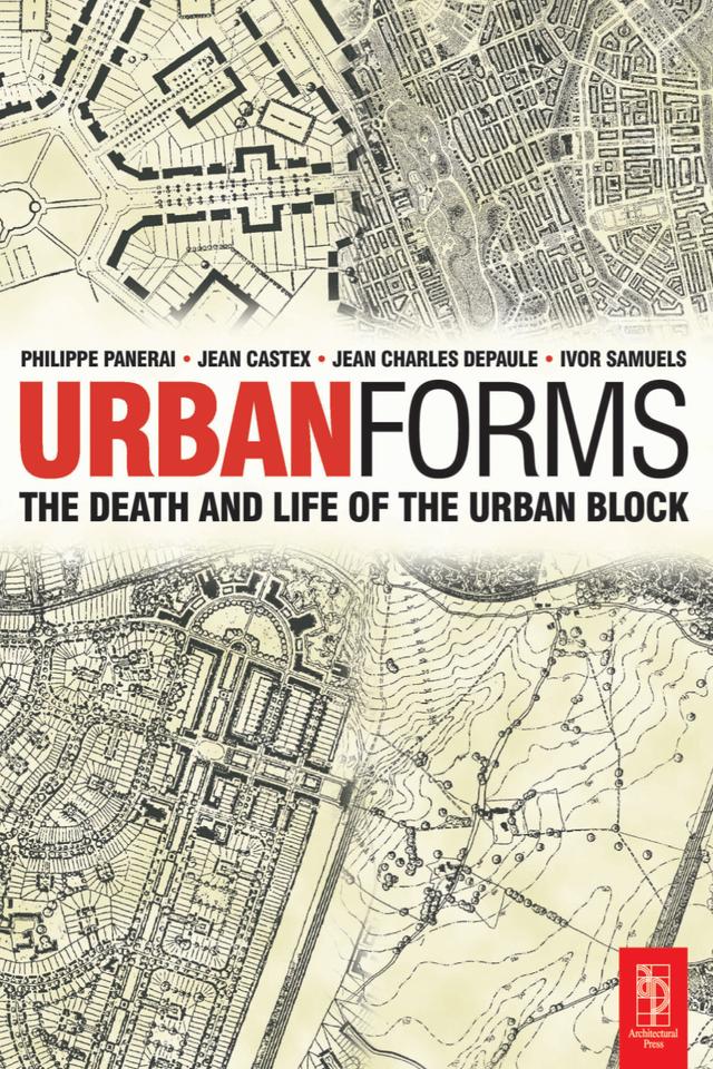 Urban Forms by Ivor Samuels, Jean Castex, Jean Charles Depaule, Phillippe Panerai