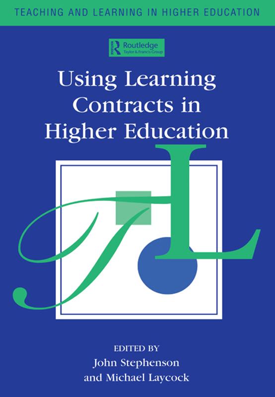 Using Learning Contracts in Higher Education by John Stephenson, Mike Laycock