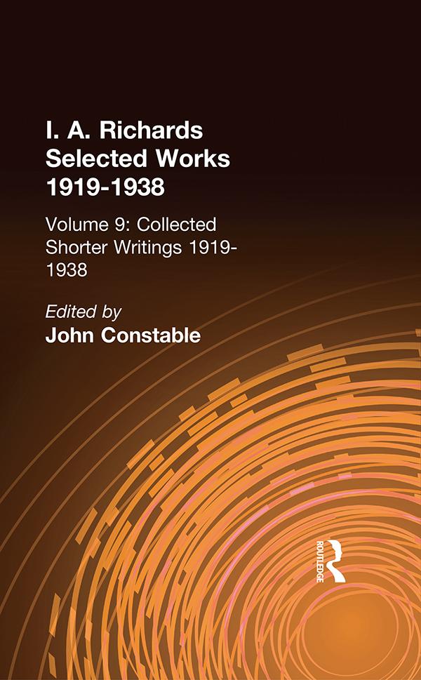 Collected Shorter Writings V9 by I. A. Richards, John Constable