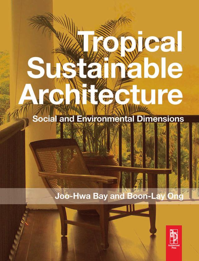 Tropical Sustainable Architecture by Boon Lay Ong, Joo Hwa Bay