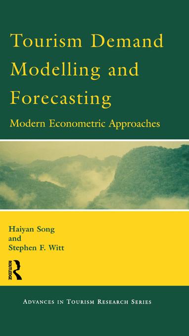 Tourism Demand Modelling and Forecasting by Haiyan Song, S.F. Witt