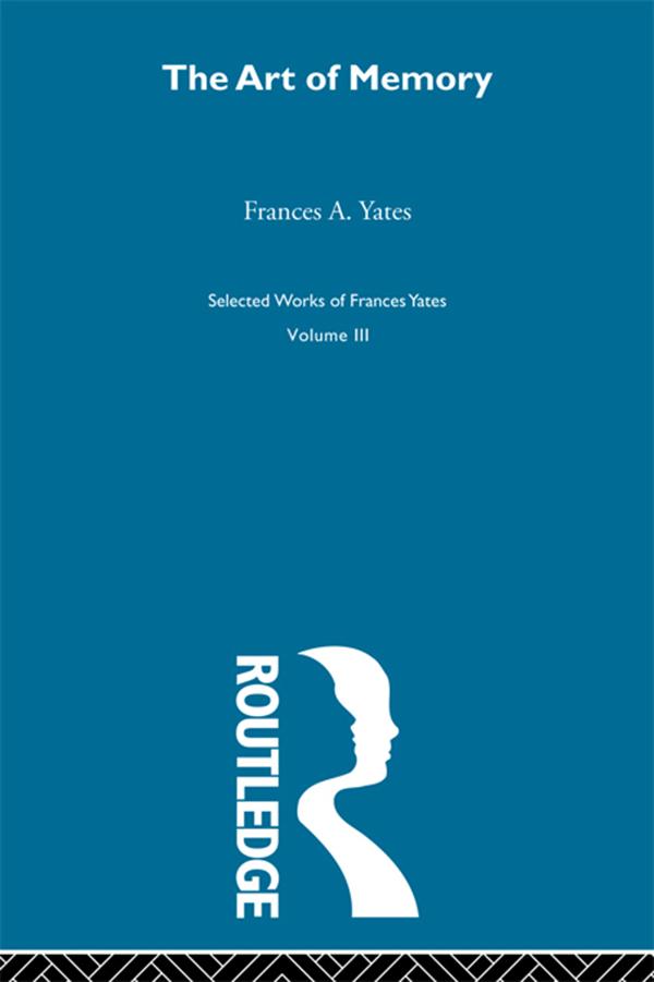 Art Of Memory by F A Yates