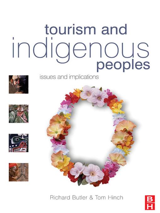 Tourism and Indigenous Peoples by Richard Butler, Tom Hinch
