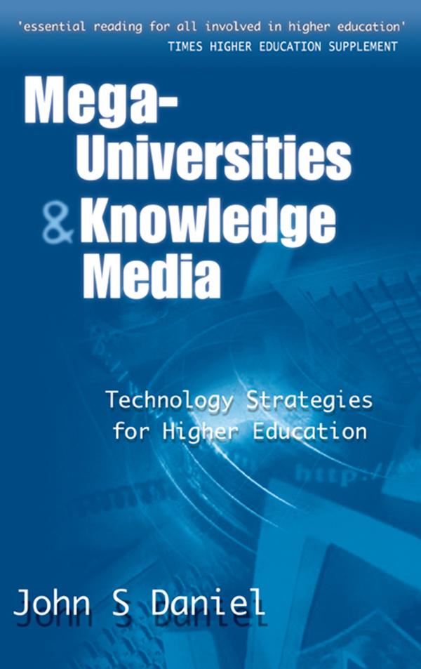 Mega-universities and Knowledge Media by John Daniel