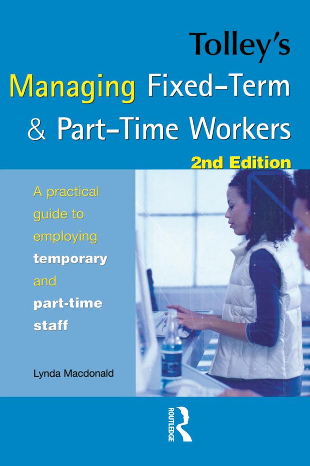 Tolley's Managing Fixed-Term & Part-Time Workers by Lynda Macdonald