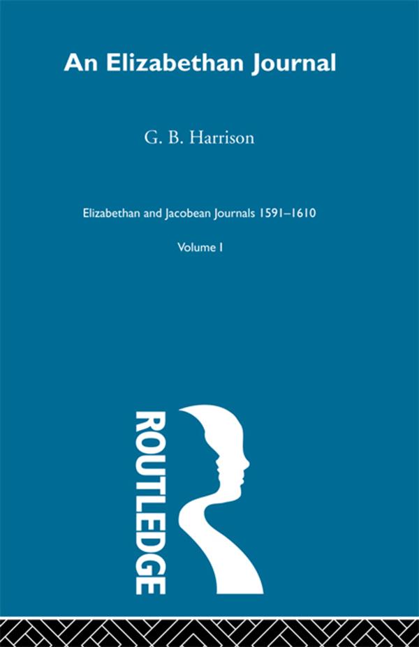 An Elizabethan Journal V1 by G.B. Harrison