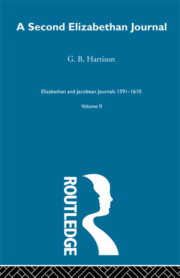 A Second Elizabethan Journal V2 by G.B. Harrison