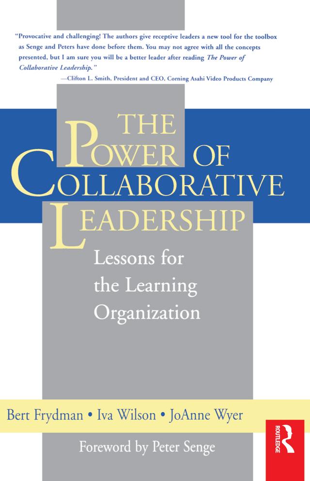 The Power of Collaborative Leadership by Bert Frydman, Iva M Wilson, JoAnne Wyer