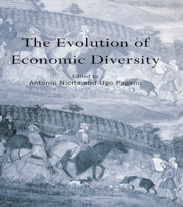 The Evolution of Economic Diversity by Antonio Nicita, Ugo Pagano
